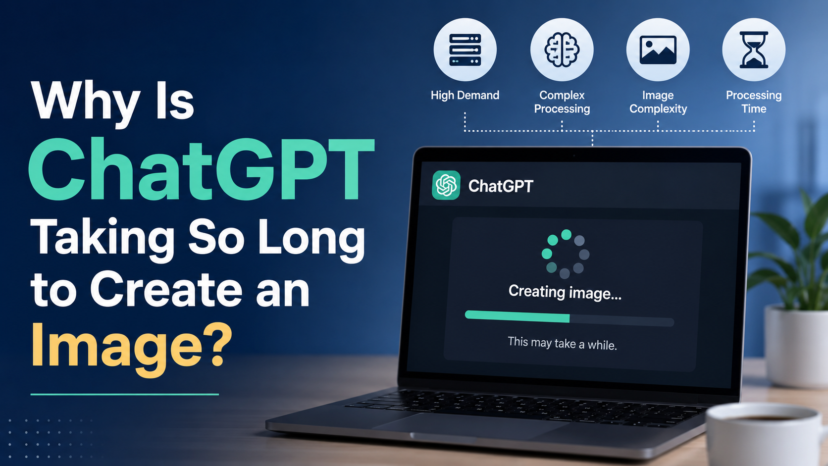 Why Is ChatGPT Taking So Long to Create an Image?